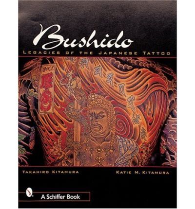 BUSHIDO LEGACIES OF THE JAPANESE TATTOO NEW BOOK 9780764312014  