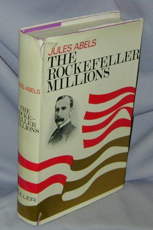 The Rockefeller Millions Jules Abels HC DJ 1st printing 1967 HB 