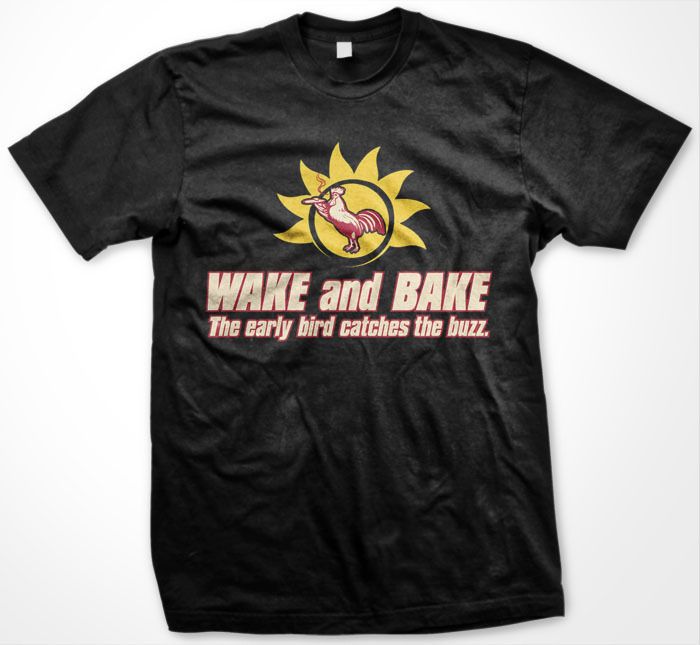 Wake & Bake Early Bird Weed Pot Stoner Tee Mens T shirt  