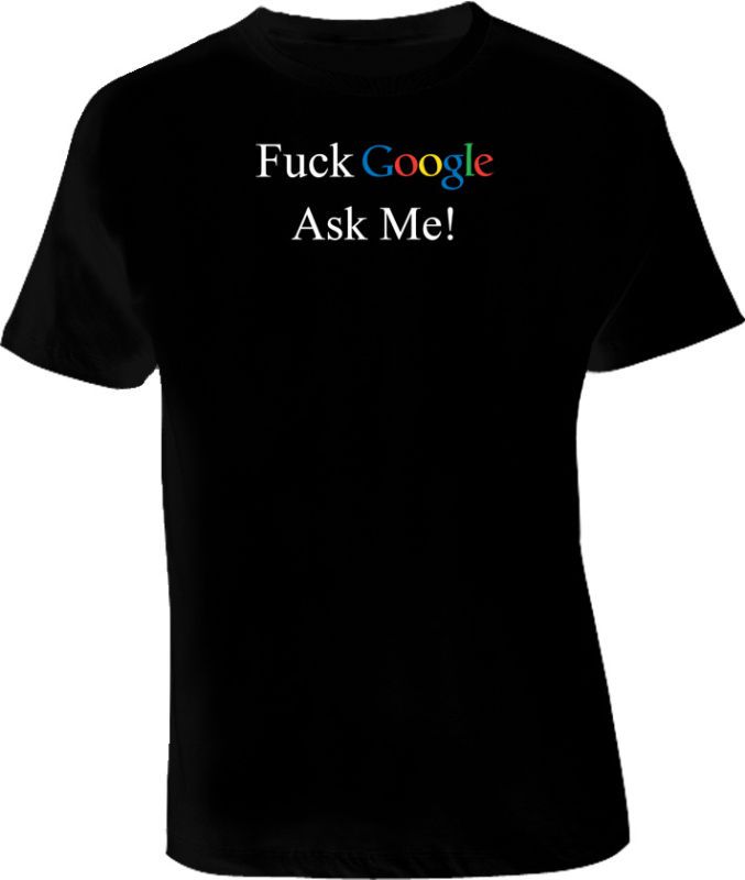 Google funny Ask Me Joke Internet Computer Black TShirt  